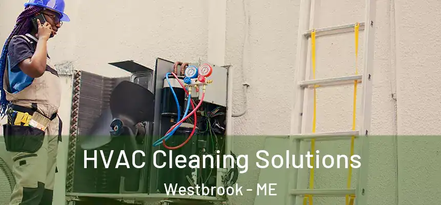  HVAC Cleaning Solutions Westbrook - ME